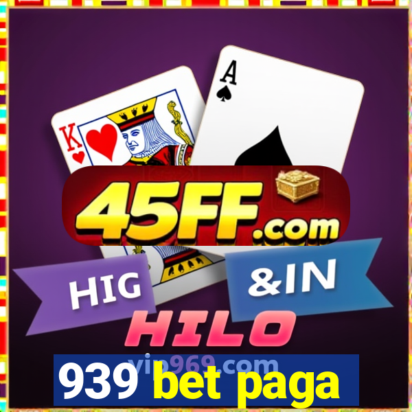 939 bet paga